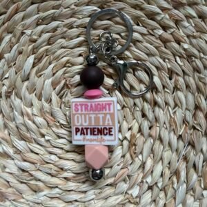 Straight Outta Patience #momlife Keychain